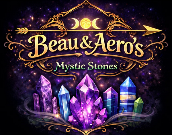 Beau & Aero's Mystic Stones